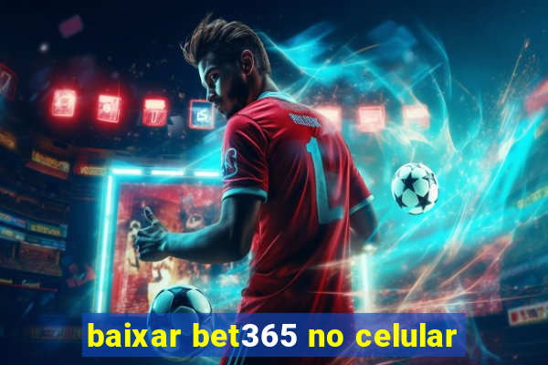 baixar bet365 no celular